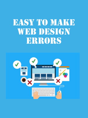 Easy To Make Web Design Errors