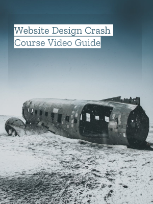 Website Design Crash Course Video Guide