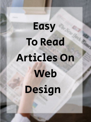 Easy To Read Articles On Web Design